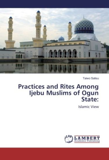 Practices and Rites Among Ijebu Muslims of Ogun State: