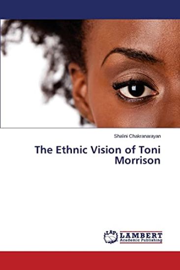 The Ethnic Vision of Toni Morrison