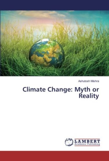 Climate Change: Myth or Reality