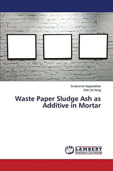 Waste Paper Sludge Ash as Additive in Mortar