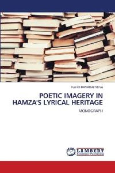Poetic Imagery in Hamza's Lyrical Heritage
