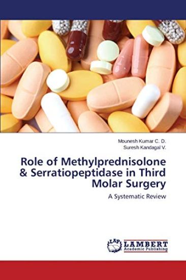 Role of Methylprednisolone & Serratiopeptidase in Third Molar Surgery
