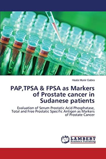 PAP, TPSA & FPSA as Markers of Prostate cancer in Sudanese patients