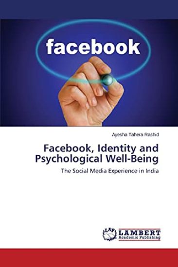 Facebook, Identity and Psychological Well-Being