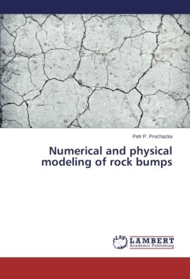 Numerical and physical modeling of rock bumps