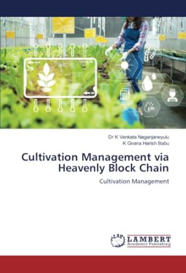 Cultivation Management via Heavenly Block Chain