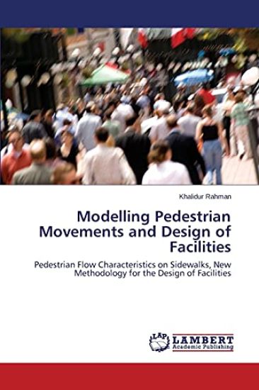 Modelling Pedestrian Movements and Design of Facilities