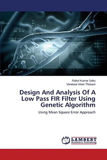 Design And Analysis Of A Low Pass FIR Filter Using Genetic Algorithm