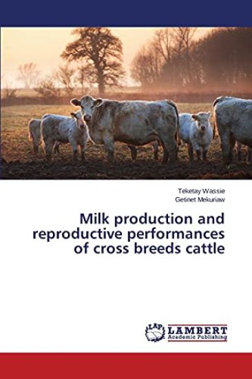 Milk production and reproductive performances of cross breeds cattle