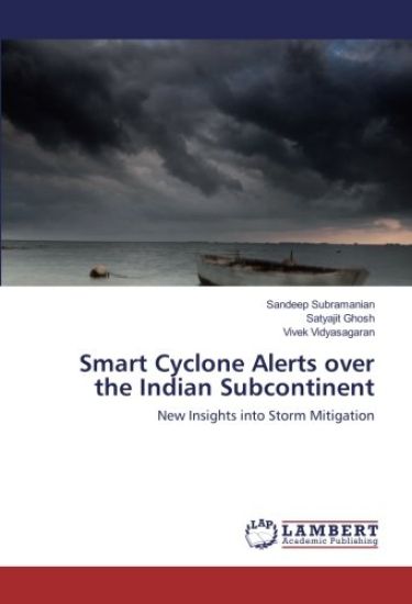 Smart Cyclone Alerts over the Indian Subcontinent