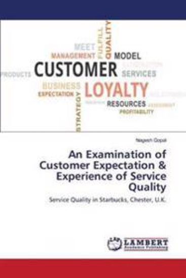 An Examination of Customer Expectation & Experience of Service Quality