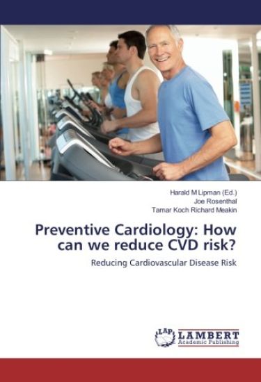 Preventive Cardiology: How can we reduce CVD risk?