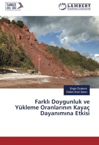 Farkl¿ Doygunluk ve Yükleme Oranlar¿n¿n Kayaç Dayan¿m¿na Etkisi
