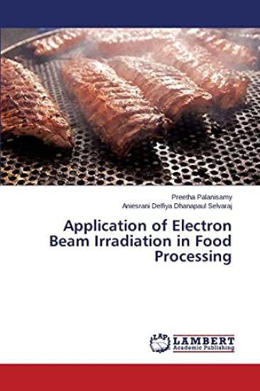 Application of Electron Beam Irradiation in Food Processing