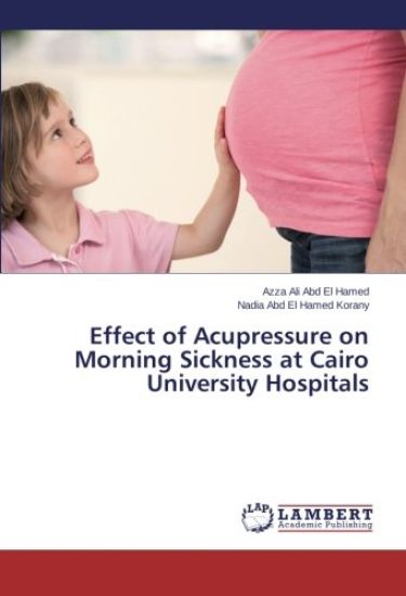 Effect of Acupressure on Morning Sickness at Cairo University Hospitals