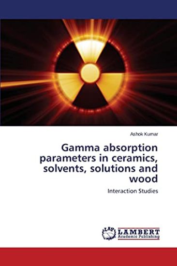 Gamma absorption parameters in ceramics, solvents, solutions and wood