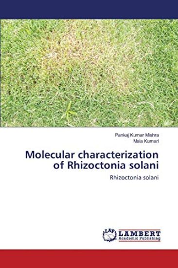 Molecular characterization of Rhizoctonia solani