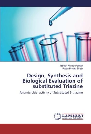 Design, Synthesis and Biological Evaluation of substituted Triazine
