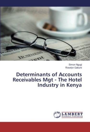 Determinants of Accounts Receivables Mgt - The Hotel Industry in Kenya