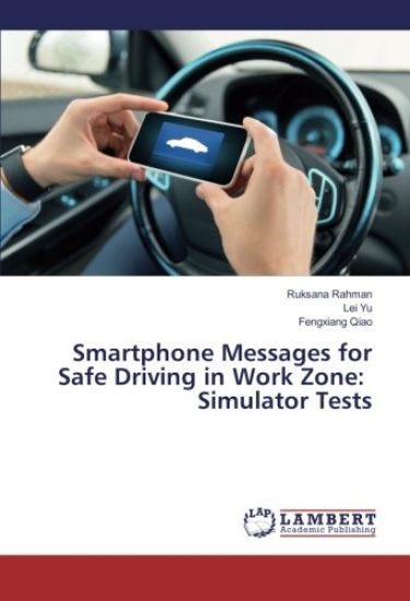 Smartphone Messages for Safe Driving in Work Zone: Simulator Tests