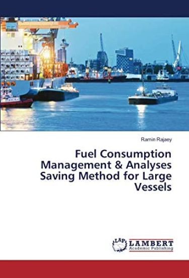 Fuel Consumption Management & Analyses Saving Method for Large Vessels