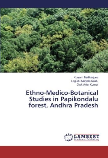 Ethno-Medico-Botanical Studies in Papikondalu forest, Andhra Pradesh