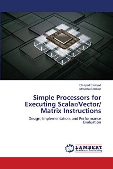 Simple Processors for Executing Scalar/Vector/ Matrix Instructions