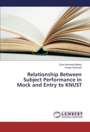 Relationship Between Subject Performance in Mock and Entry to KNUST