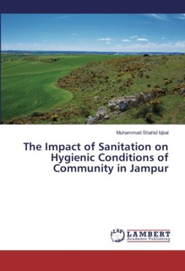 The Impact of Sanitation on Hygienic Conditions of Community in Jampur