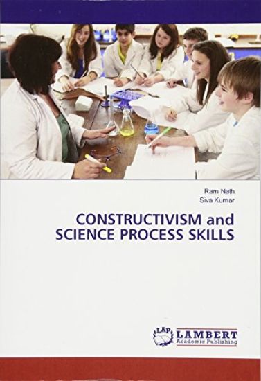 CONSTRUCTIVISM and SCIENCE PROCESS SKILLS
