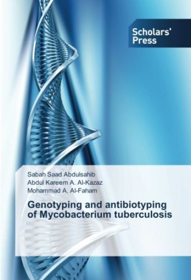 Genotyping and antibiotyping of Mycobacterium tuberculosis