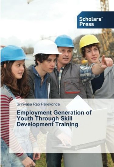Employment Generation of Youth Through Skill Development Training