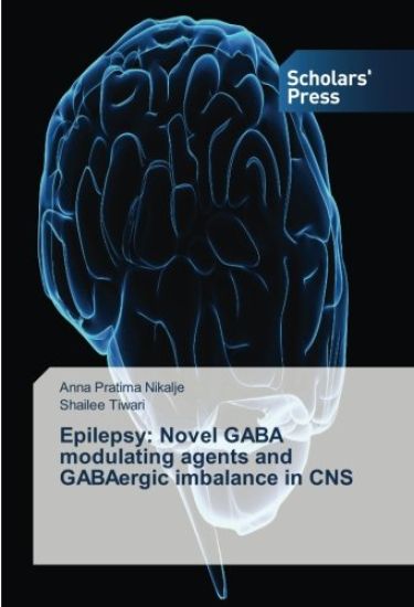 Epilepsy: Novel GABA modulating agents and GABAergic imbalance in CNS