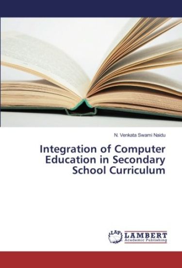 Integration of Computer Education in Secondary School Curriculum