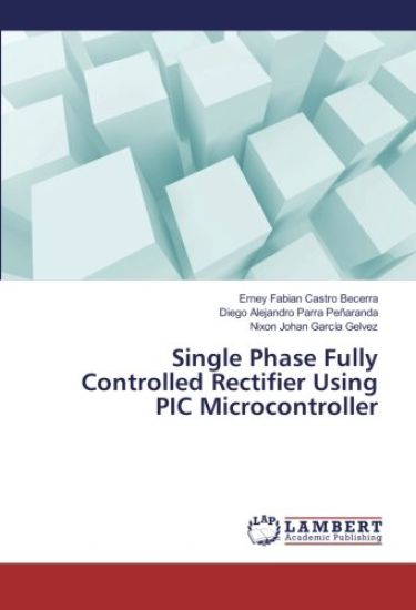 Single Phase Fully Controlled Rectifier Using PIC Microcontroller