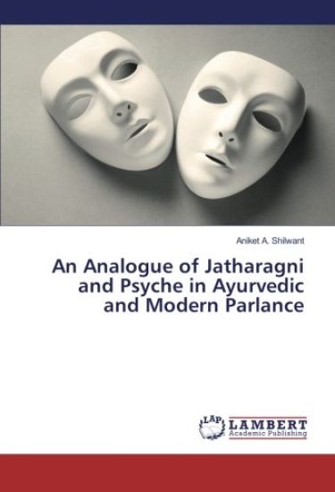 An Analogue of Jatharagni and Psyche in Ayurvedic and Modern Parlance