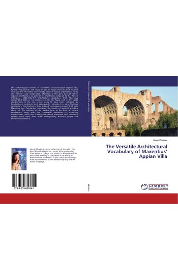 The Versatile Architectural Vocabulary of Maxentius¿ Appian Villa