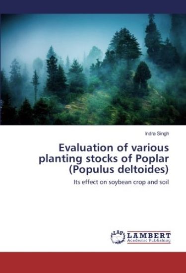 Evaluation of various planting stocks of Poplar (Populus deltoides)