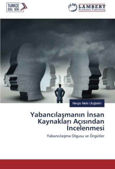 Yabanc¿la¿man¿n ¿nsan Kaynaklar¿ Aç¿s¿ndan ¿ncelenmesi