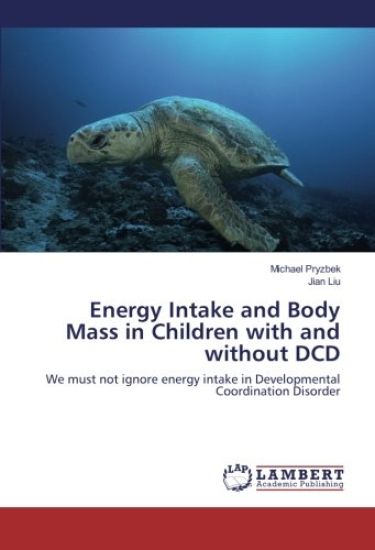 Energy Intake and Body Mass in Children with and without DCD