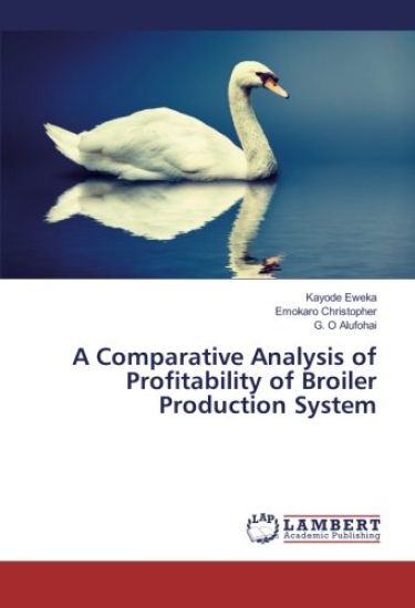 A Comparative Analysis of Profitability of Broiler Production System