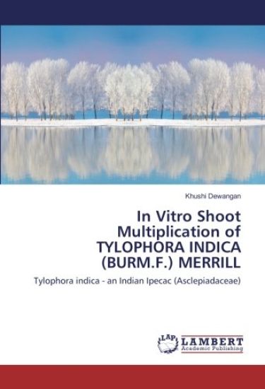 In Vitro Shoot Multiplication of TYLOPHORA INDICA (BURM.F.) MERRILL