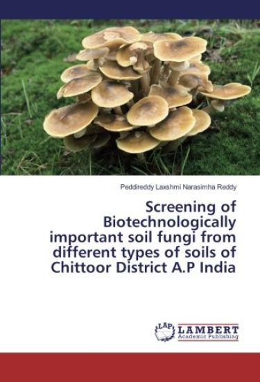 Screening of Biotechnologically important soil fungi from different types of soils of Chittoor District A.P India