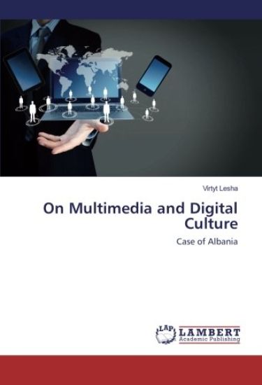 On Multimedia and Digital Culture