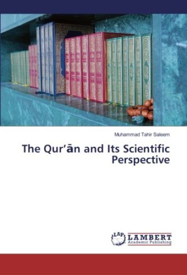 The Qur'¿n and Its Scientific Perspective