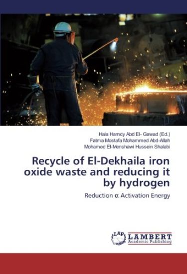 Recycle of El-Dekhaila iron oxide waste and reducing it by hydrogen