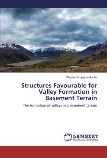 Structures Favourable for Valley Formation in Basement Terrain