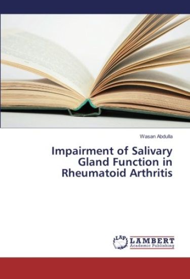 Impairment of Salivary Gland Function in Rheumatoid Arthritis