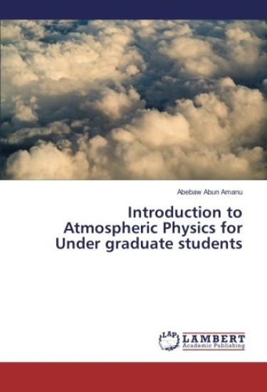 Introduction to Atmospheric Physics for Under graduate students