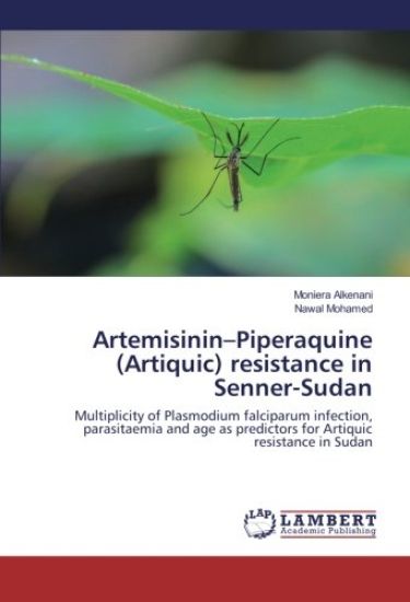 Artemisinin¿Piperaquine (Artiquic) resistance in Senner-Sudan